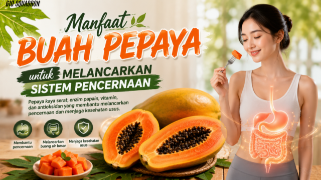 Manfaat Buah Pepaya untuk Melancarkan Sistem Pencernaan