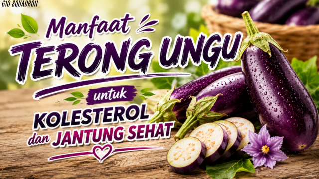 Manfaat Terong Ungu untuk Kolesterol dan Jantung Sehat