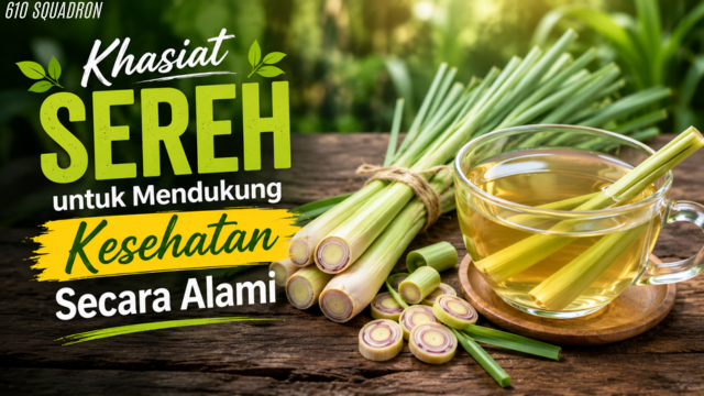 Khasiat Sereh untuk Mendukung Kesehatan Secara Alami