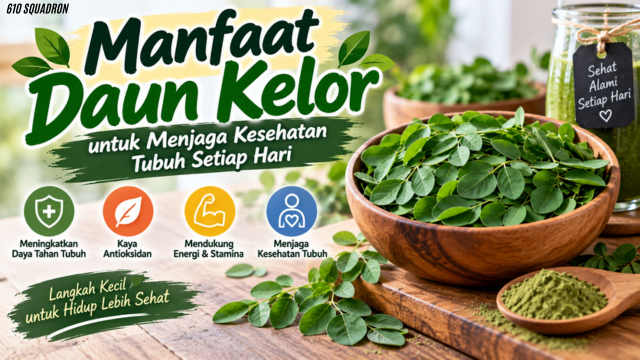 Manfaat Daun Kelor untuk Menjaga Kesehatan Tubuh Setiap Hari